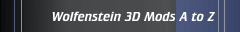 Wolfenstein 3D Mods A to Z